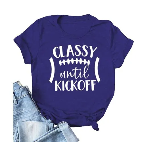 Football Shirt for Women Classy Until Kickoff Graphic T Shirt