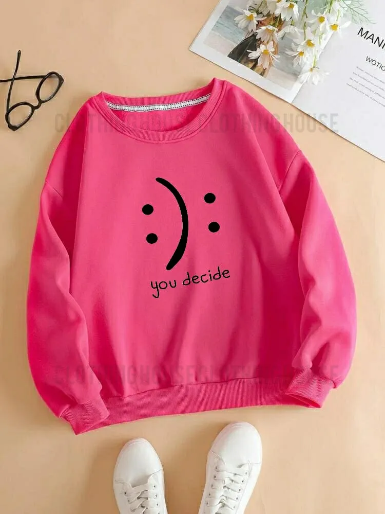 You decide sweatshirt