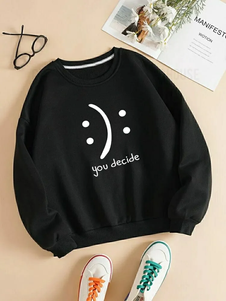 You decide sweatshirt