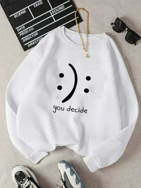 You decide sweatshirt